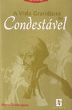 Mário Domingues - A VIDA GRANDIOSA DO CONDESTÁVEL