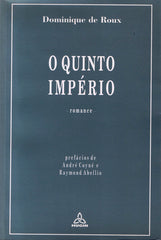 Dominique de Roux - O QUINTO IMPÉRIO