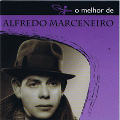 Alfredo Marceneiro, O MELHOR DE ALFREDO MARCENEIRO