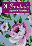 AGENDA PERPÉTUA - A Saudade