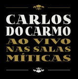 Carlos do Carmo, AO VIVO NAS SALAS MÍTICAS (4CD)