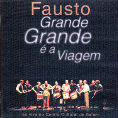 Fausto, GRANDE GRANDE É A VIAGEM (2 CD) - Gravado ao vivo