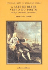 Carrera, Ceferino, A ARTE DE BEBER VINHO DO PORTO