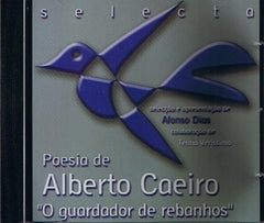 SELECTA - Antologia Poética em CD, Poesia de ALBERTO CAEIRO - O Guardador de Rebanhos