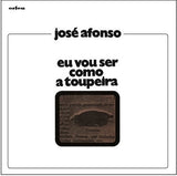 José Afonso, EU VOU SER COMO A TOUPEIRA