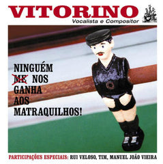 Vitorino, NINGUÉM NOS GANHA AOS MATRAQUILHOS