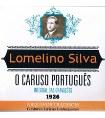 Lomelino Silva, O CARUSO PORTUGUÊS