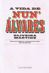 Oliveira Martins - A VIDA DE NUN' ÁLVARES