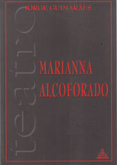 Jorge Guimarães - MARIANA ALCOFORADO