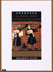 Adalberto Alves - ARABESCO, DA MÚSICA ÁRABE E DA MÚSICA PORTUGUESA