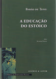 Fernando Pessoa - A EDUCAÇÃO DO ESTOICO