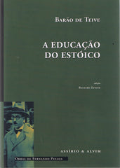 Fernando Pessoa - A EDUCAÇÃO DO ESTOICO