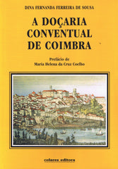 De Sousa, Dina Fernanda Ferreira - A DOÇARIA CONVENTUAL DE COIMBRA