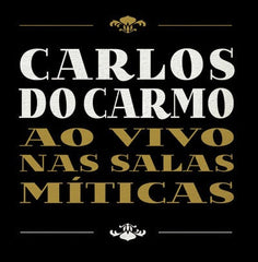 Carlos do Carmo, AO VIVO NAS SALAS MÍTICAS  (4CD)