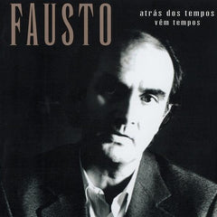 Fausto, ATRÁS DOS TEMPOS VÊM TEMPOS (2 CD)
