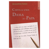 Kelen, Jacqueline - Carta de uma Dama ao Papa