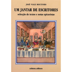 Moutinho, José Viale, UM JANTAR DE ESCRITORES