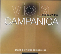 Viola Campaniça, ILHA DOS VIDROS
