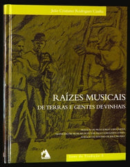 Cunha, João Cristiano, RAÍZES MUSICAIS DAS TERRAS E GENTES DE VINHAIS (Livro+CD)