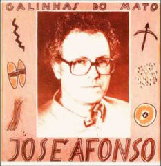 José (Zeca) Afonso, GALINHAS DO MATO