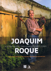 JOAQUIM ROQUE, O Último Gaiteiro Tradicional de Torres Vedras (Livro+CD+DVD)