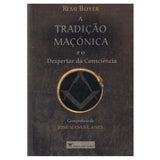 Boyer, Rémi - A Tradição Maçónica e o Despertar da Conciência