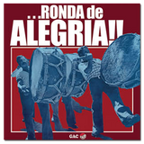 GAC - Vozes na Luta, ...RONDA DE ALEGRIA!!