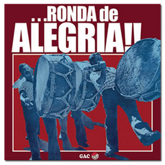 GAC - Vozes na Luta, ...RONDA DE ALEGRIA!!